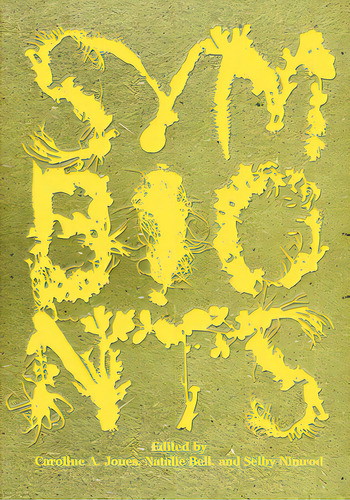 Symbionts: Contemporary Artists And The Biosphere, De Jones, Caroline A.. Editorial Mit Pr, Tapa Blanda En Inglés