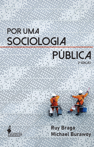 Por Uma Sociologia Pública - Ruy Braga;michael Burawoy