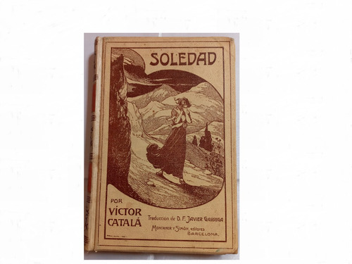 Libro Soledad - Victor Catala   Montaner Y Simon 1907