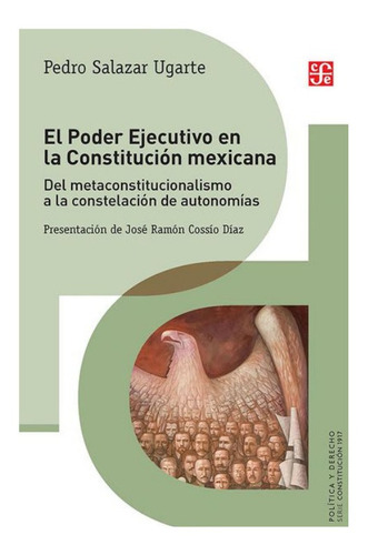 El Poder Ejecutivo En La Constitución Mexicana. Del Meta...