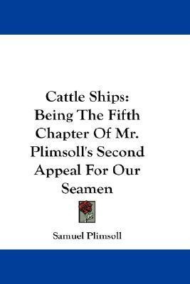 Libro Cattle Ships : Being The Fifth Chapter Of Mr. Plims...