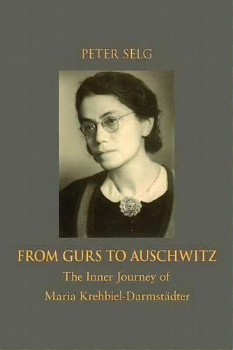 From Gurs To Auschwitz, De Peter SeLG. Editorial Steinerbooks Inc, Tapa Blanda En Inglés