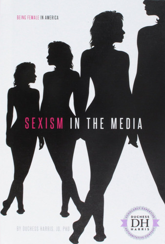 Libro:  Sexism In The Media (being Female In America)