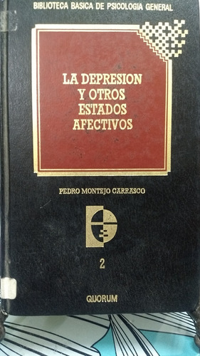 La Depresión Y Otros Estados Afectivos // Pedro Montejo C.