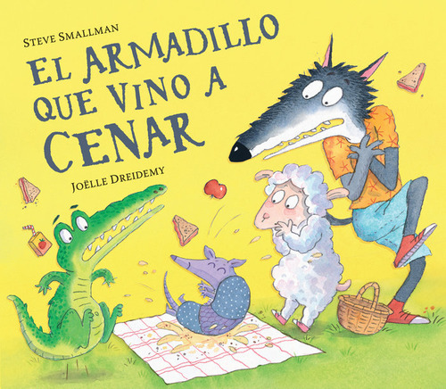 El Armadillo Que Vino A Cenar (la Ovejita Que Vino A Cenar), De Steve Smallman. Editorial Beascoa, Tapa Dura En Español