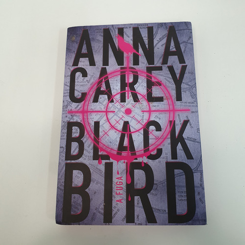 Livro Black Bird: A Fuga - Anna Carey - V876