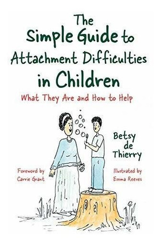 Book : The Simple Guide To Attachment Difficulties In...