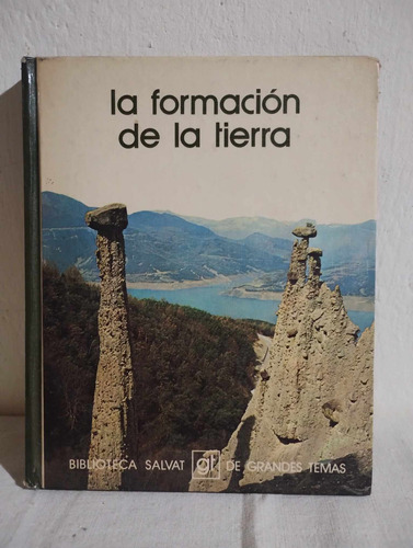 La Formacion De La Tierra - Biblio Salvat Grandes Temas N°3