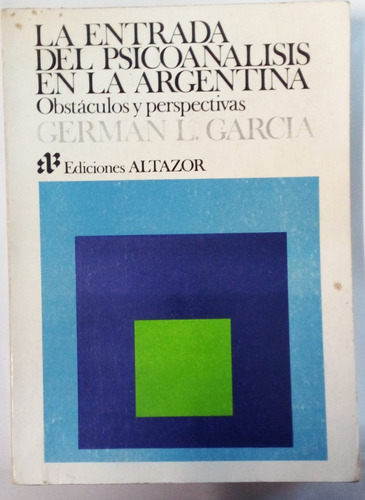 La Entrada Del Psicoanalisis En La Argentina