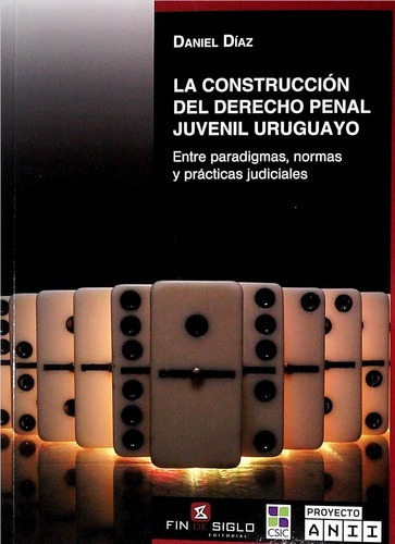 La Construccion Del Derecho Penal Juvenil Uruguayo - Ent...