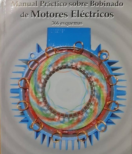Manual Practico Sobre Bobinado De Motores Eléctricos