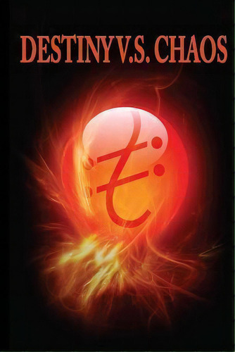 Destiny V.s. Chaos, De Leroy Kendrick. Editorial Liberated Publishing Incorporated, Tapa Blanda En Inglés