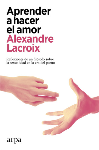Aprender A Hacer El Amor - Lacroix Alexandre