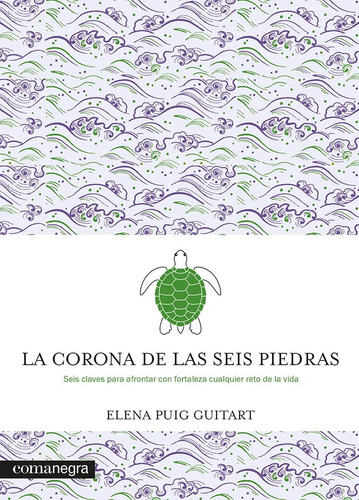 La Corona De Las Seis Piedras  - Elena Puig Guitart