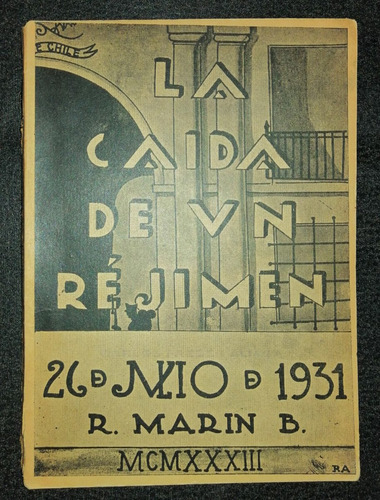 La Caida De Un Rejimen 26 De Julio 1931 R. Marin B