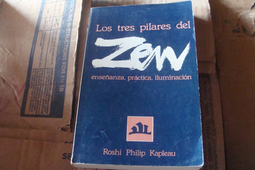 Los Tres Pilares Del Zen , Enseñanza Practica Iluminacion