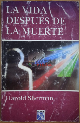 La Vida Después De La Muerte - Harold Sherman (1995) Diana