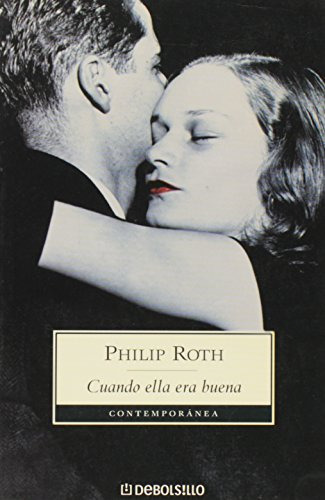 Cuando Ella Era Buena, Philip Roth, Debolsillo 