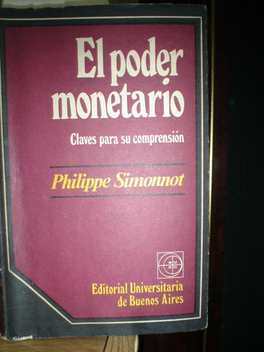  El Poder Monetario Philippe Simonnot  Akko 