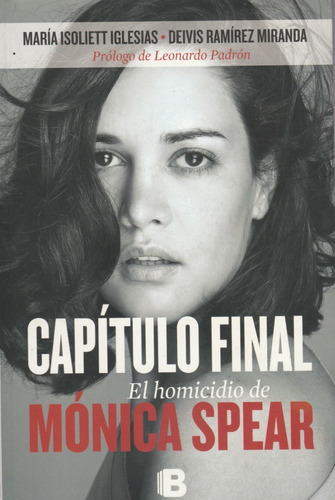 Libro, Capítulo Final El Homicidio De Mónica Spears.