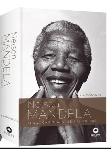 Nelson Mandela: Longa Caminhada Até A Liberdade, De Mandela, Nelson. Editora Alta Life, Capa Mole Em Português