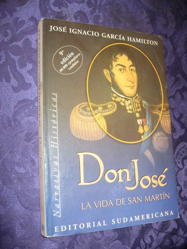 Don José La Vida De San Martín Narrativas Históricas