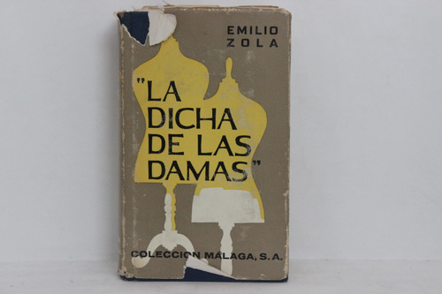 Emilio Zola, La Dicha De Las Damas, Colección Málaga