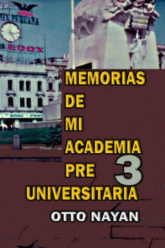 Libro: Memorias De Mi Academia Pre Universitaria 3 (spanish