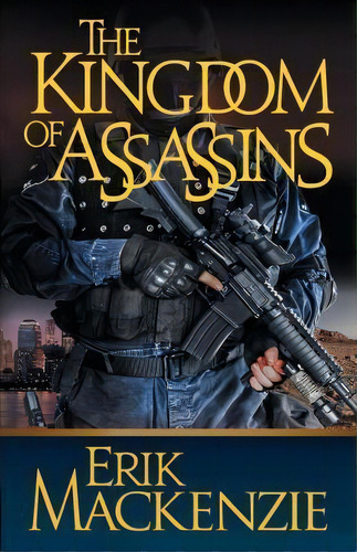 The Kingdom Of Assassins, De Erik Mackenzie. Editorial Conrad Mackenzie, Tapa Blanda En Inglés