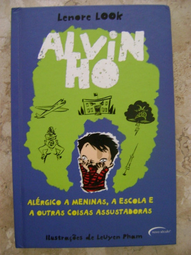 Livro Alvin Ho Alergico A Meninas Escola .. Lenore Look-novo