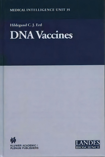 Dna Vaccines, De Hildegund Ertl. Editorial Springer Verlag New York Inc, Tapa Blanda En Inglés