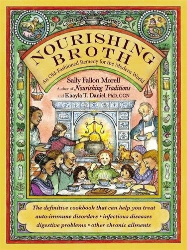 Book : Nourishing Broth: An Old-fashioned Remedy For The ...