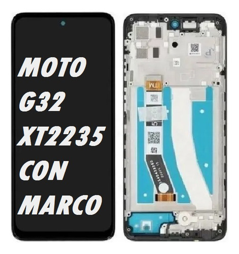 Modulo Para Motorola Moto G32 Xt2235 Con Marco