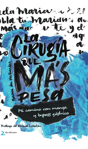 Libro: La Cirugía Que Más Pesa: Mi Camino Con Manga Y Bypass