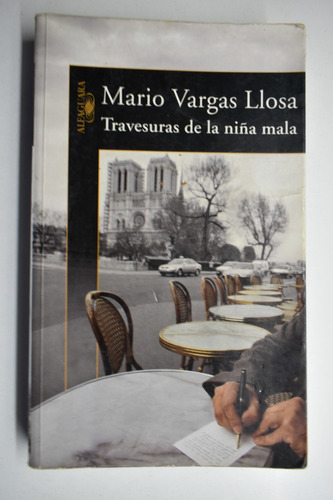 Travesuras De La Niña Mala Mario Vargas Llosa           C223