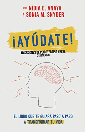 !ayudate! 10 Sesiones De Psicoterapia Breve