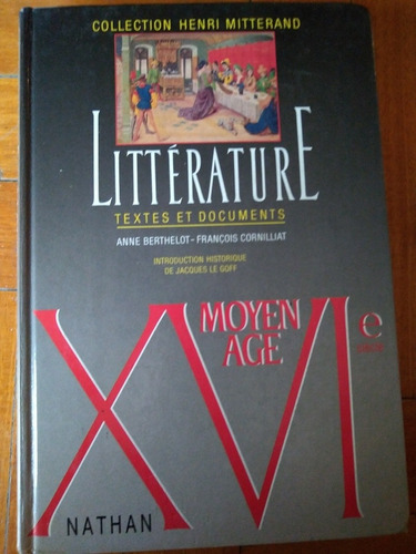 Collection Henri Mitterand Litterature Xvi Si'ecle Moyen Age