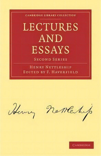 Cambridge Library Collection - Classics: Lectures And Essays: Second Series, De Henry Nettleship. Editorial Cambridge University Press, Tapa Blanda En Inglés