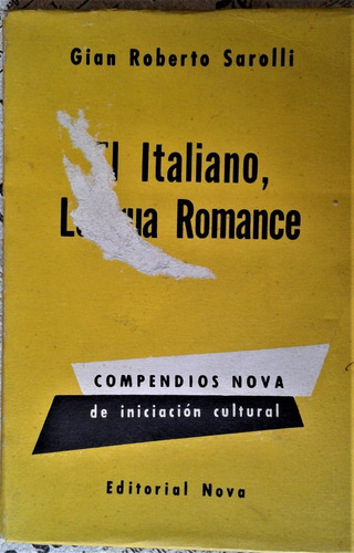 El Italiano , Lengua Romance - Gian Roberto Sarolli - 1962 (Usado)