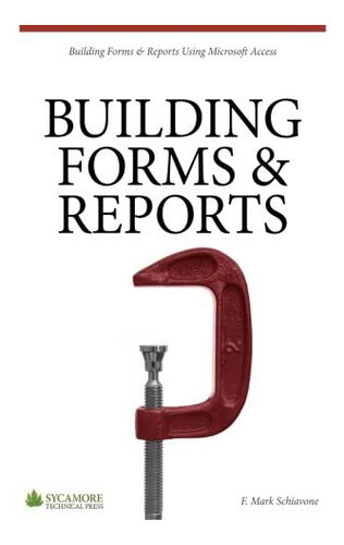 Libro: Building Forms & Reports: Using Microsoft Access 2010