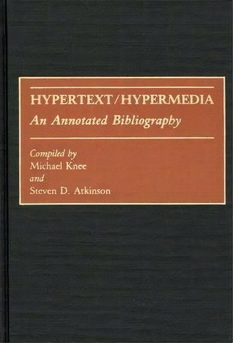 Hypertext/hypermedia, De Steven D. Atkinson. Editorial Abc Clio, Tapa Dura En Inglés
