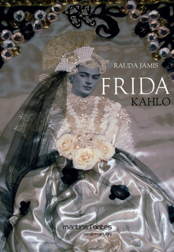 Libro Frida Kahlo Martins Fontes De Jamis Rauda Martins -