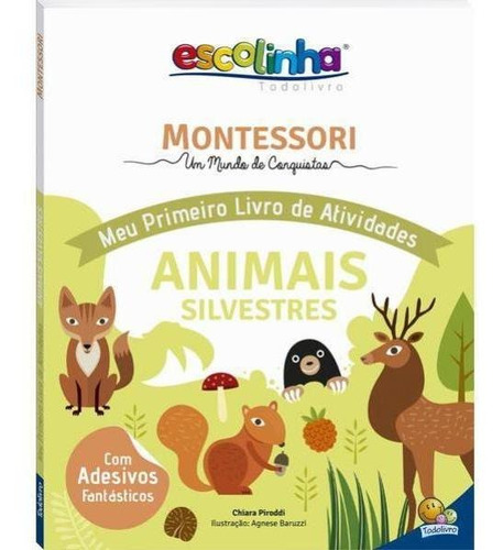 Montessori Meu Primeiro Livro De Atividades: Animais Escoli, De Piroddi, Chiara. Editora Todolivro, Capa Mole Em Português