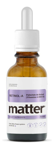 Matter Retinol Vitamina A 2500 Ui 60 Ml Sabor Sin Sabor