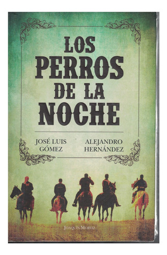 Libro Los Perros De La Noche Jose Luis Gomez