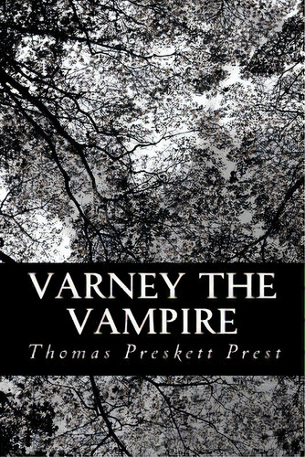 Varney The Vampire, De Prest, Thomas Preskett. Editorial Createspace, Tapa Blanda En Inglés