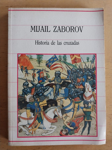 Historia De Las Cruzadas - Zaborov, Mijail