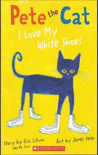 Pete The Cat :i Love My White Shoes , Ingles