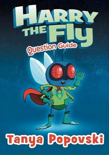 Harry The Fly - Question Guide, De Tanya Popovski. Editorial Pop O Books, Tapa Blanda En Inglés