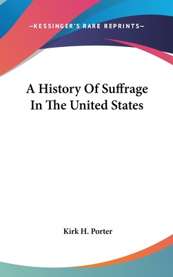 Libro A History Of Suffrage In The United States - Porter...